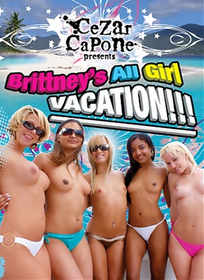 Brittney's All Girl Vacation!!!